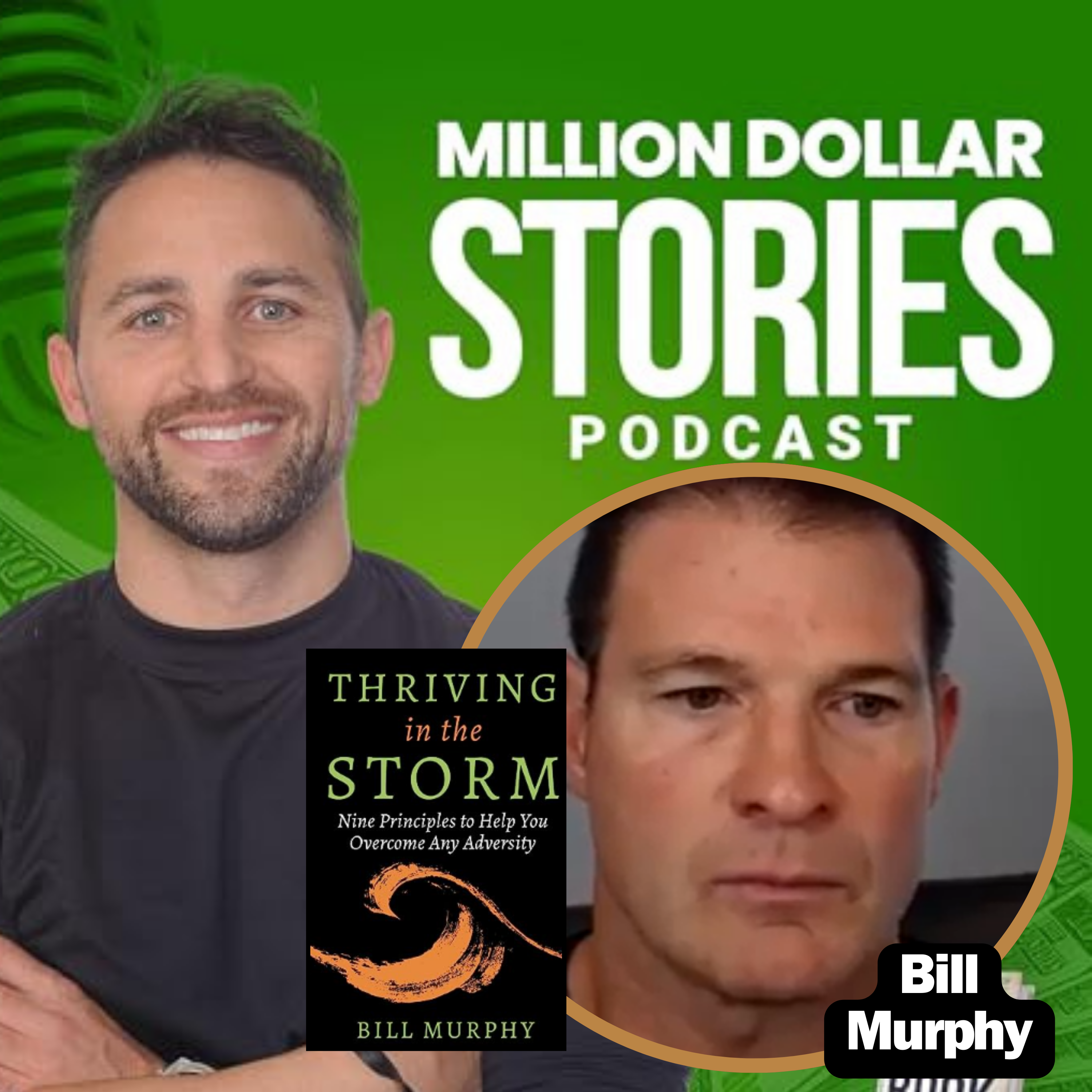 Bill Murphy – Author of “Thriving in the Storm: 9 Principles to Help You Overcome Any Adversity”