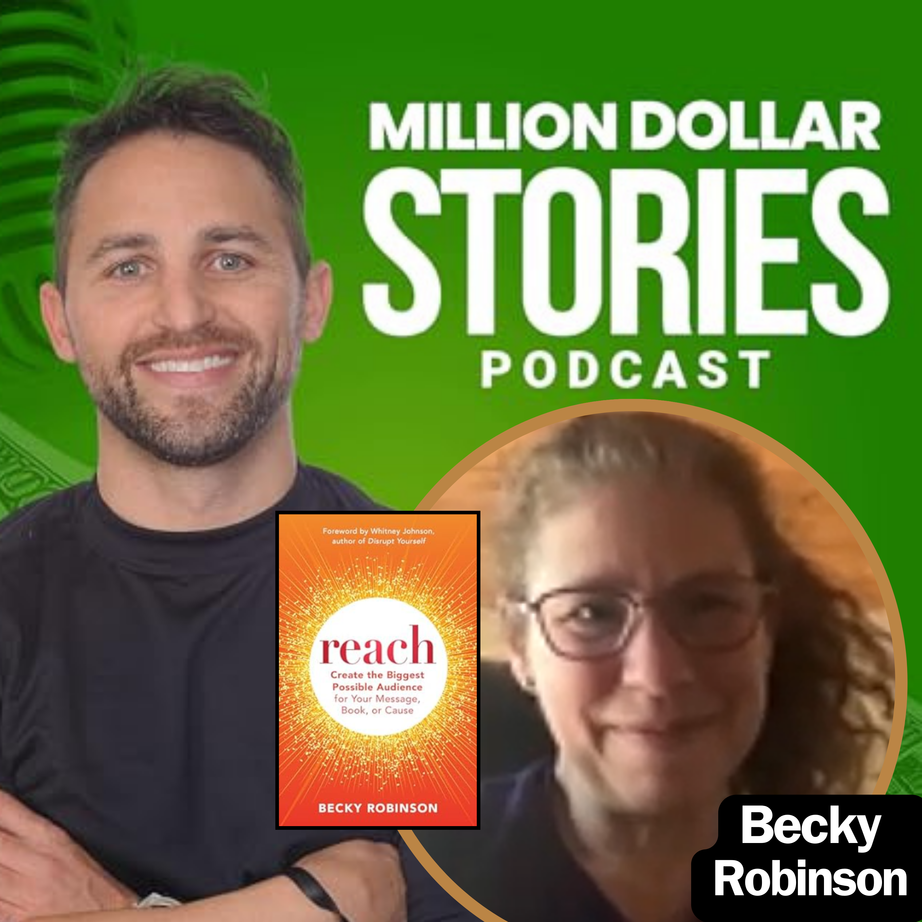 Becky Robinson – Author of “Reach: Create the Biggest Possible Audience for Your Message, Book, or Cause”