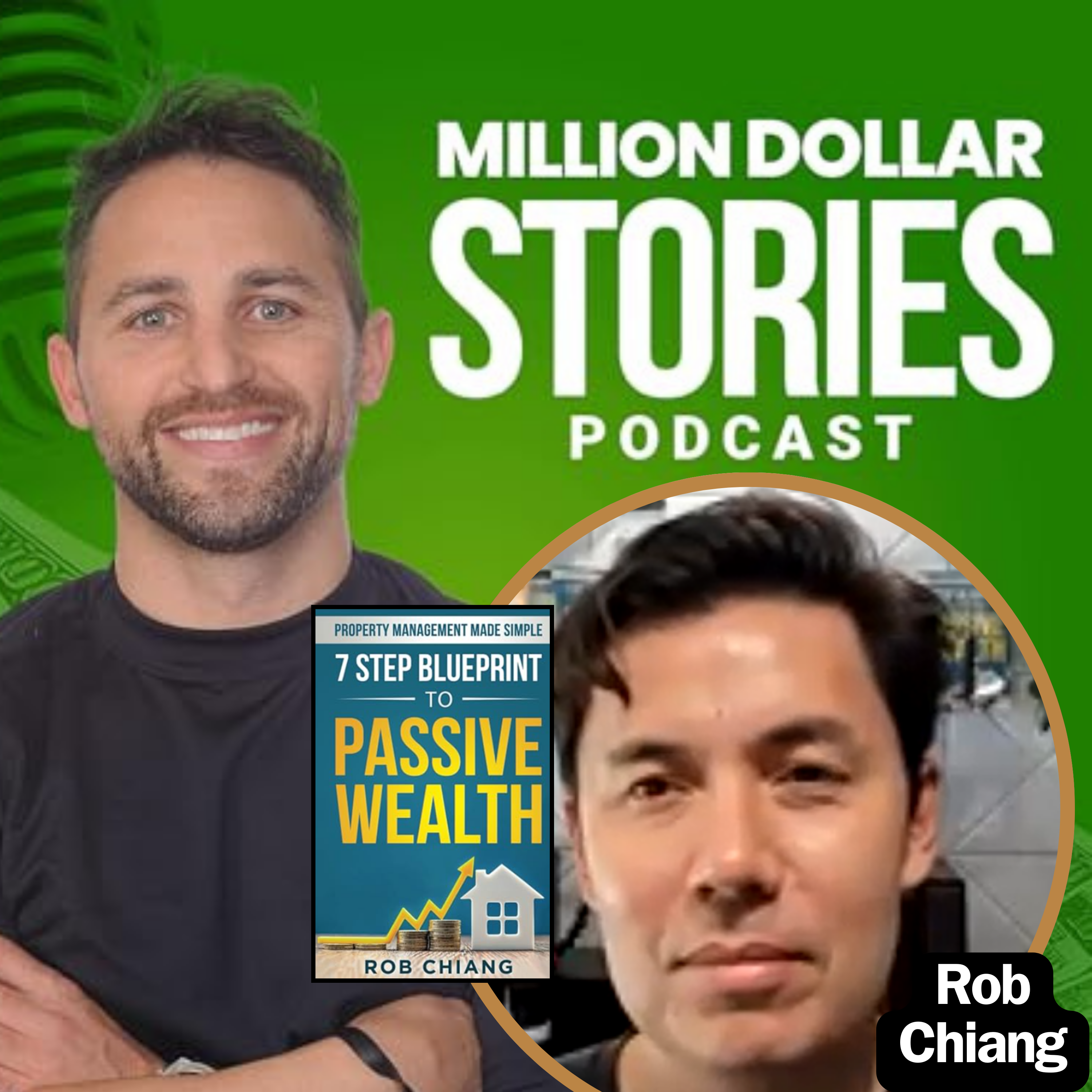 Rob Chiang – Author of “7 Step Blueprint to Passive Wealth: Property Management Made Simple”