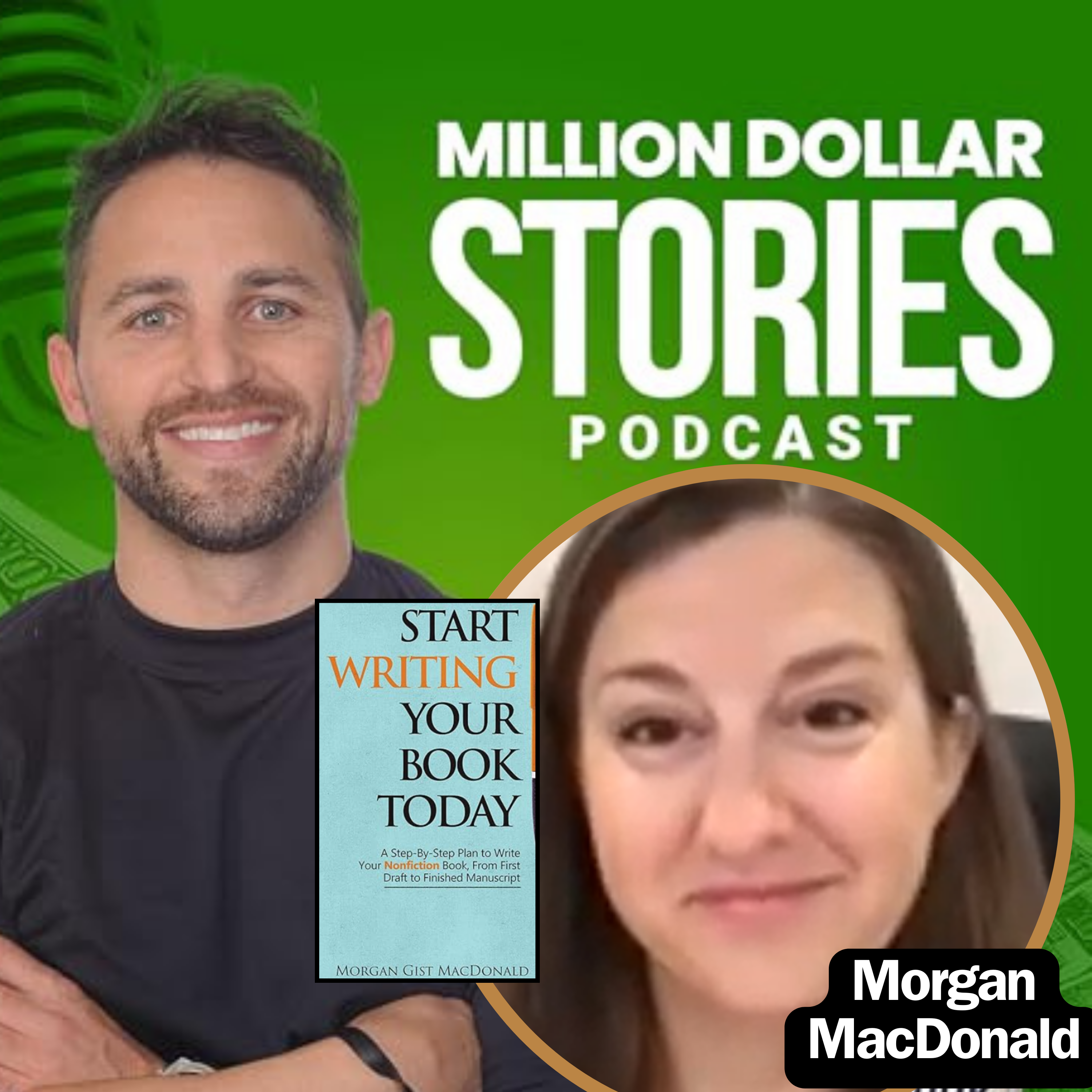 Morgan Gist MacDonald – Author of “Start Writing Your Book Today: A Step-by-Step Plan to Write Your Nonfiction Book, From First Draft to Finished Manuscript”