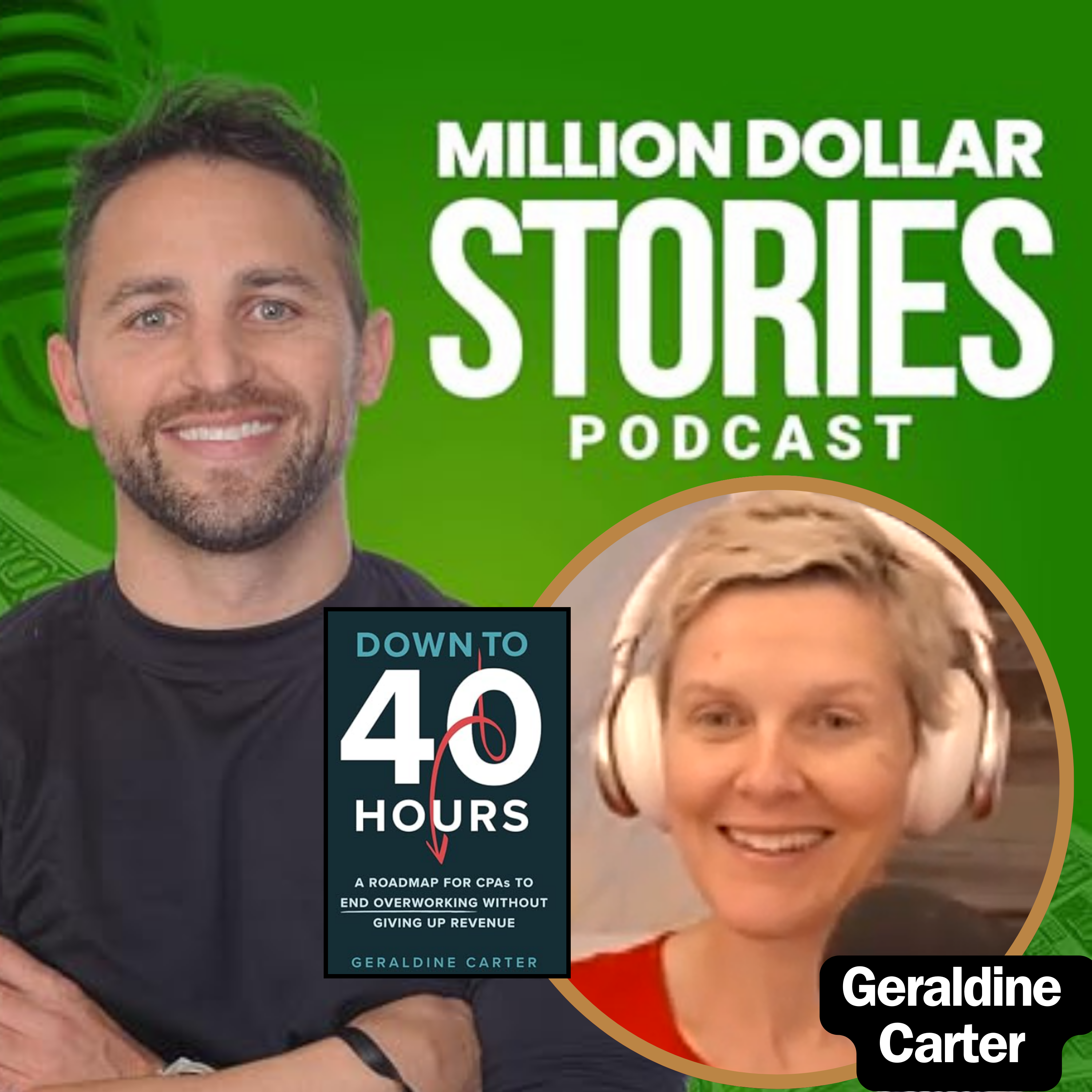 Geraldine Carter – Author of “Down to 40 Hours: A Roadmap for CPAs to End Overworking Without Giving Up Revenue”