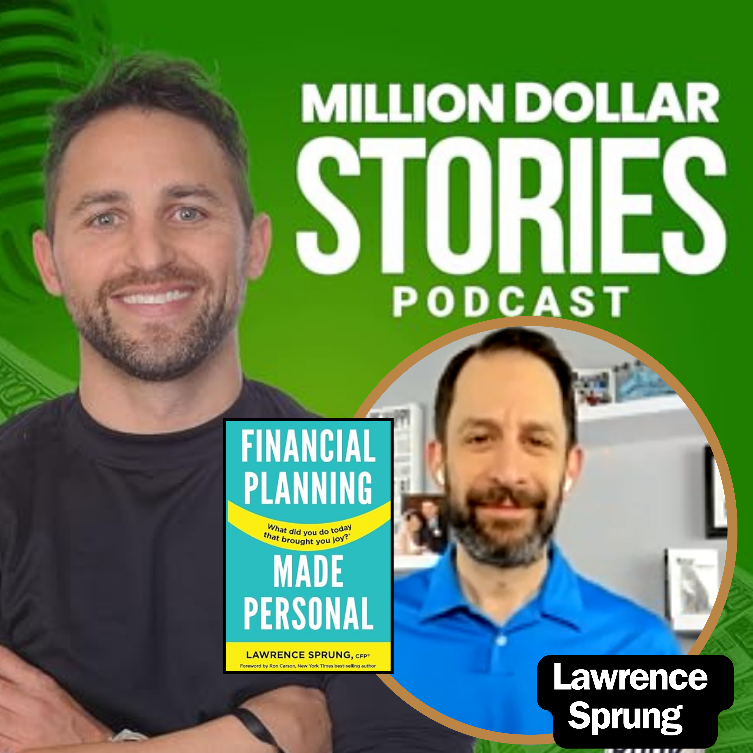 Lawrence Sprung – Author of “Financial Planning Made Personal: How to Create Joy and the Mindset for Success”
