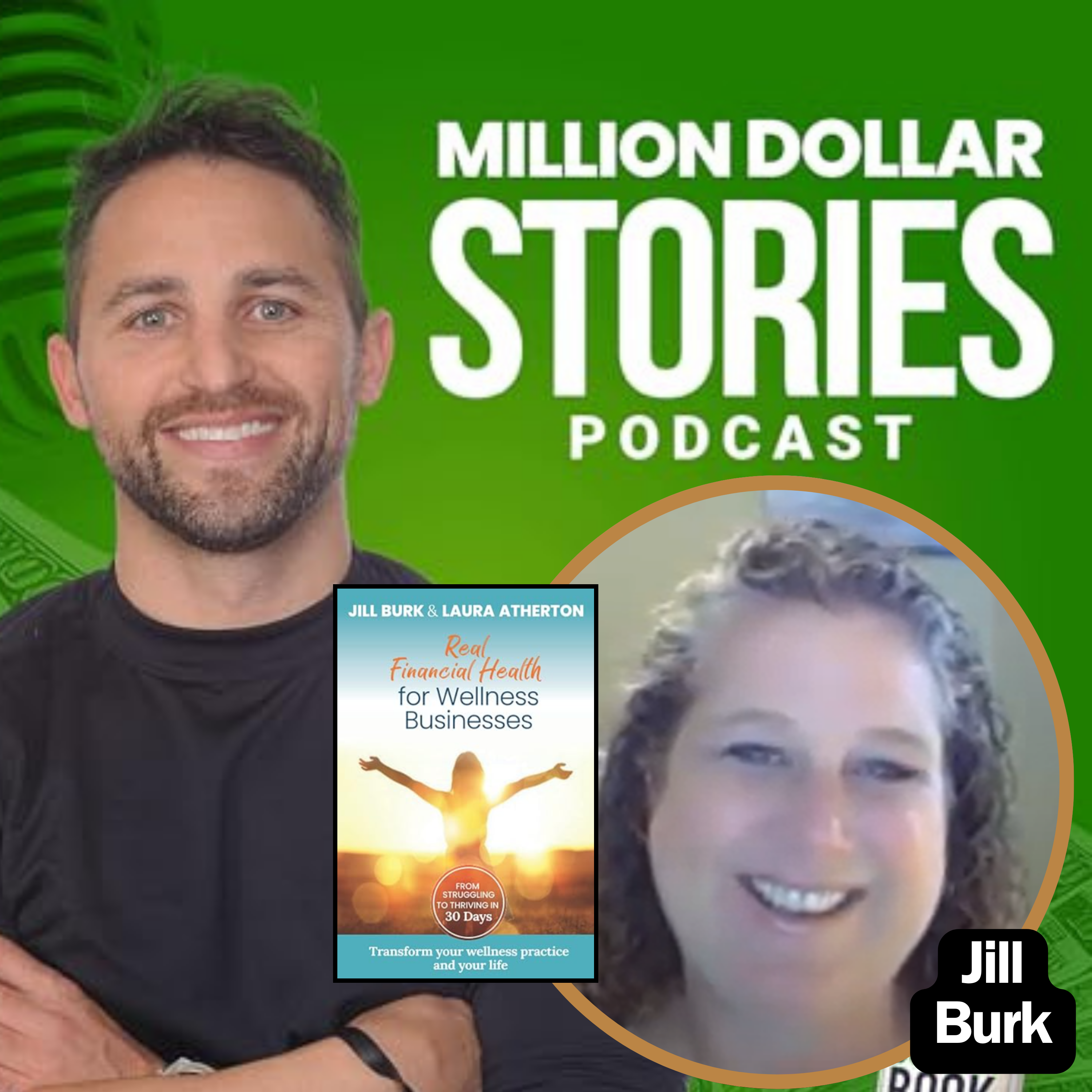 Jill Burk – Author of Real Financial Health for Wellness Businesses: Transform your practice and your life from struggling to thriving in just 30 days with simple tips and skills
