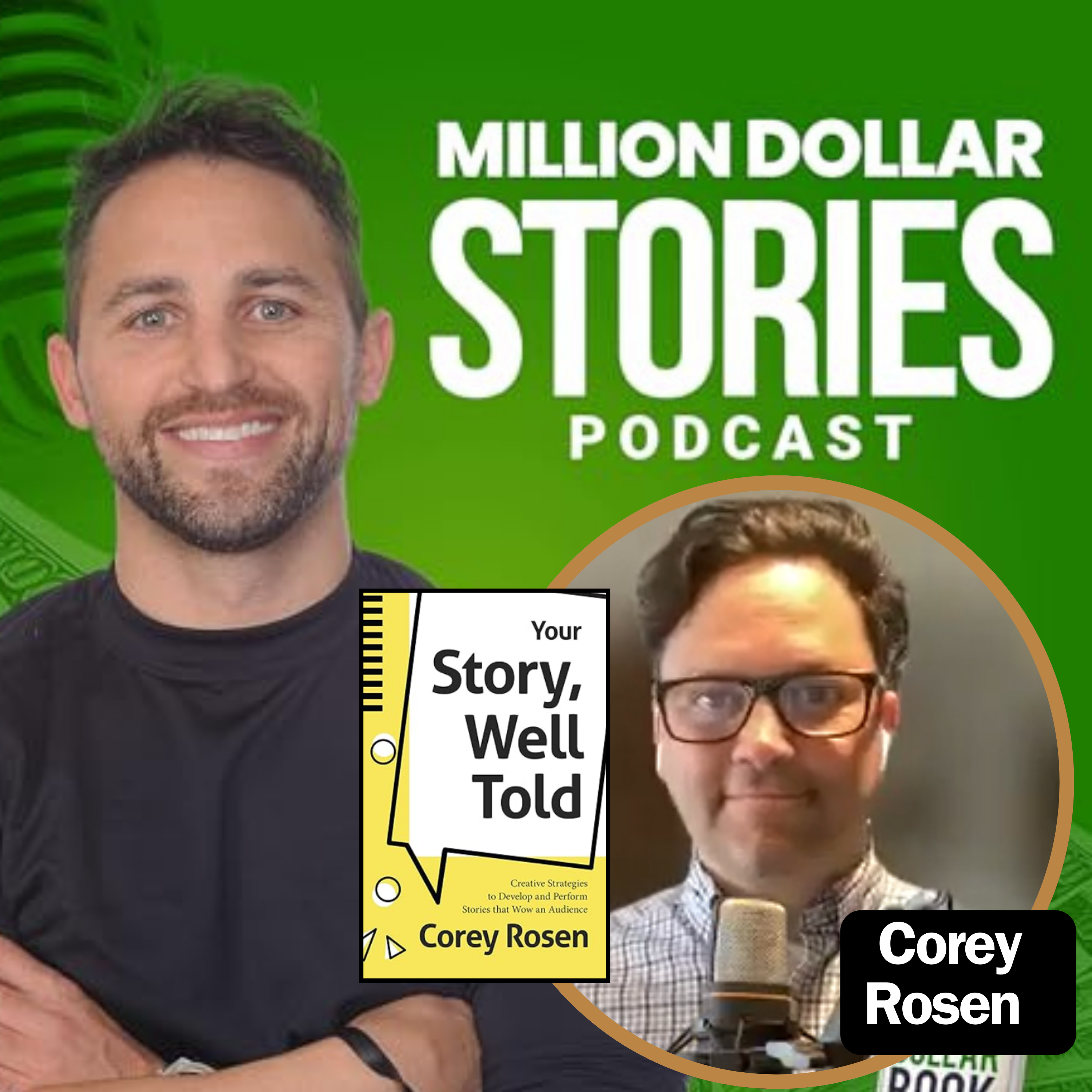 Corey Rosen – Author of “Your Story, Well Told: Creative Strategies to Develop and Perform Stories that Wow an Audience (How To Sell Yourself)”