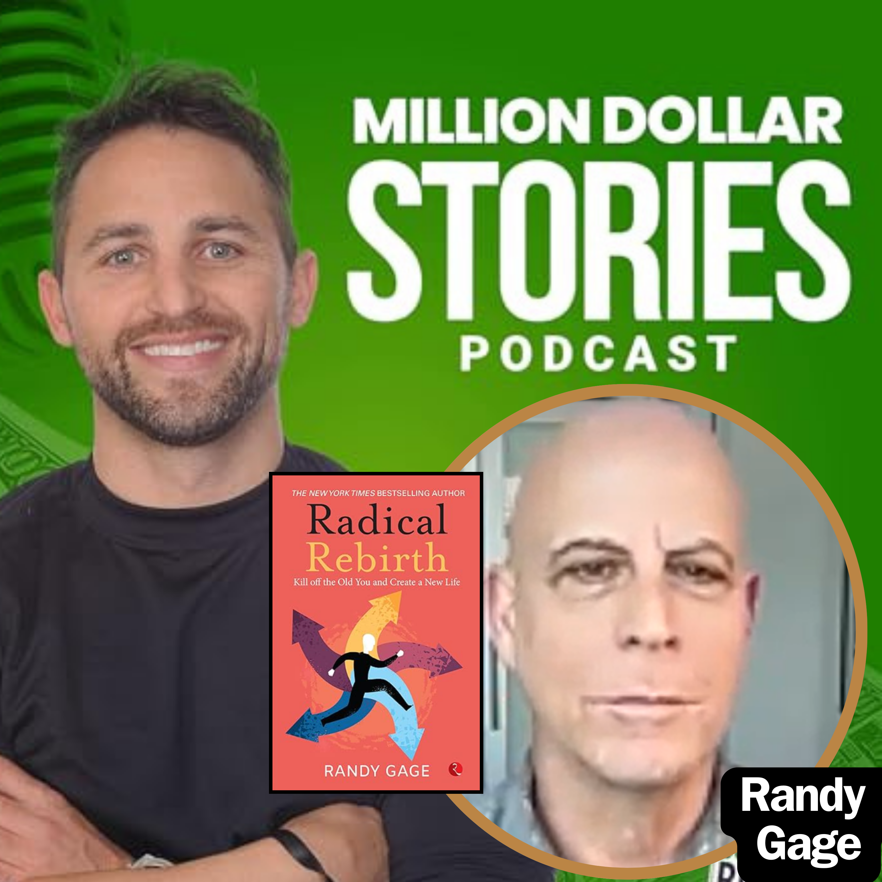 Randy Gage – Author of “RADICAL REBIRTH: KILL OFF THE OLD YOU AND CREATE A NEW LIFE”