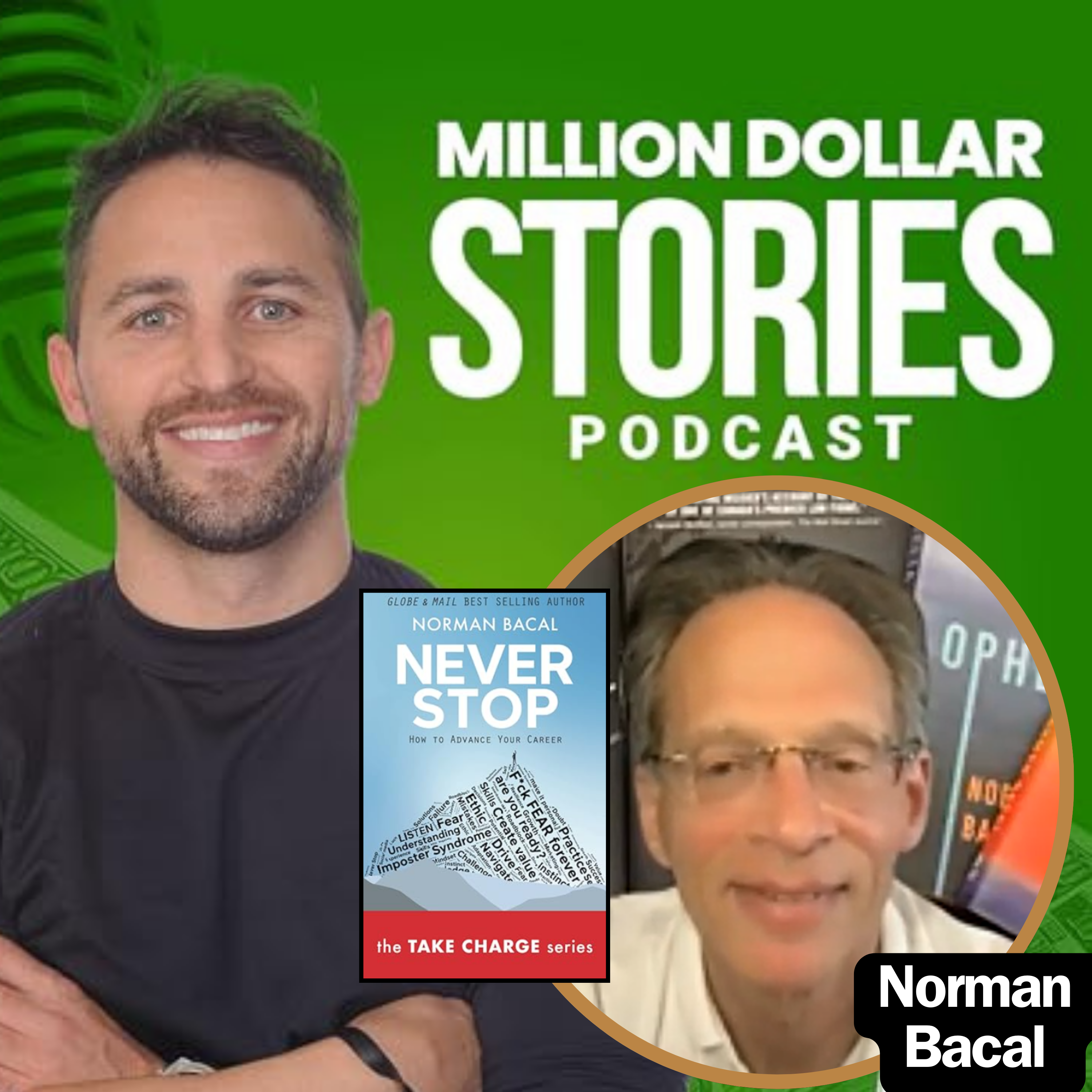 Norman Bacal – Author of “NEVER STOP: Change Your Life-Advance Your Career (Take Charge)” 