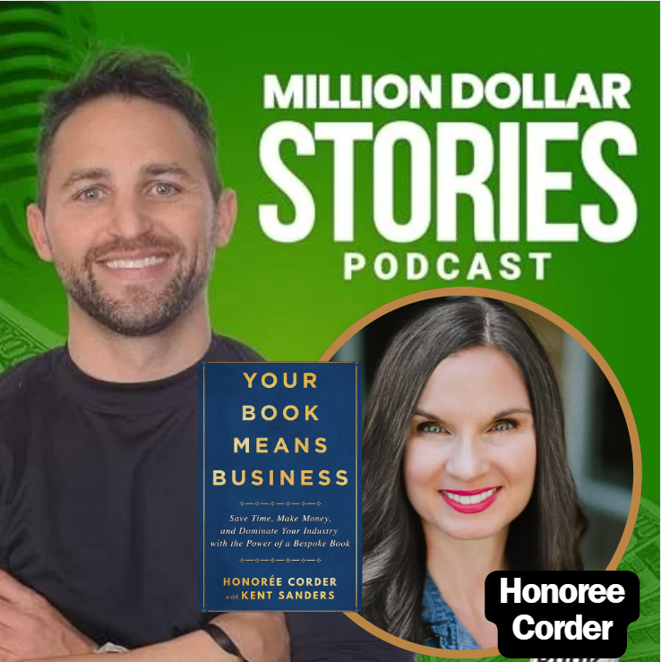 Honorée Corder – Author of “Your Book Means Business: Save Time, Make Money, and Dominate Your Industry with the Power of a Bespoke Book”