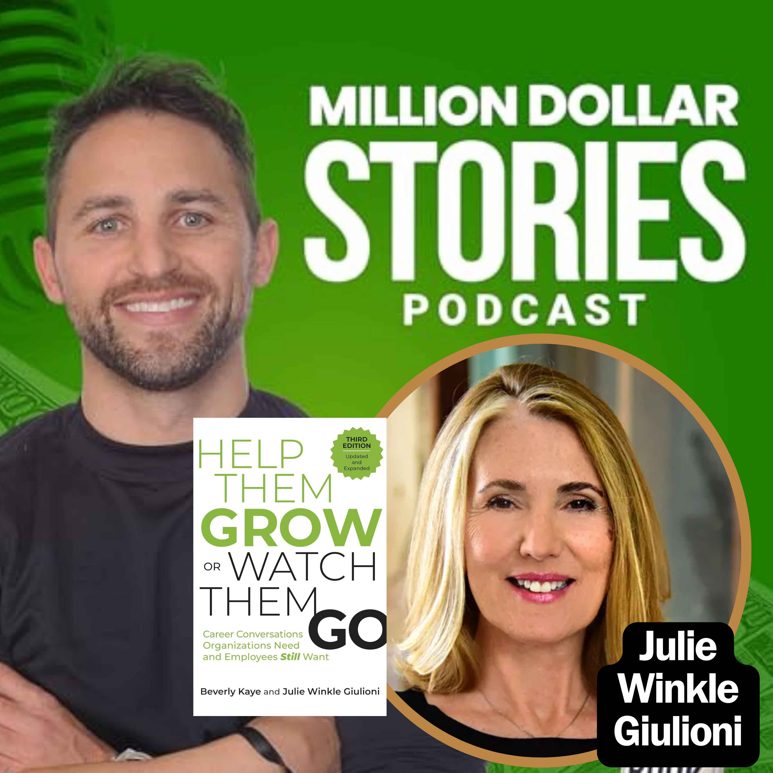 Julie Winkle Giulioni – Co-Author of “Help Them Grow or Watch Them Go: Career Conversations Organizations Need and Employees Still Want”